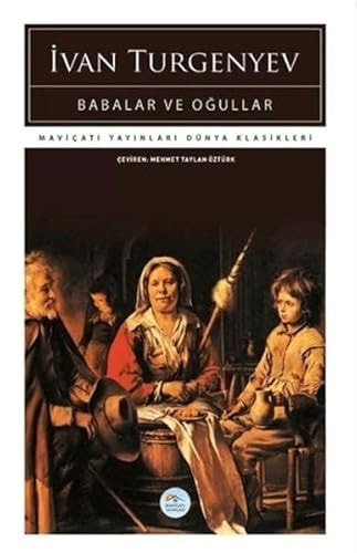 Babalar ve Ogullar - Ivan Turgenyev