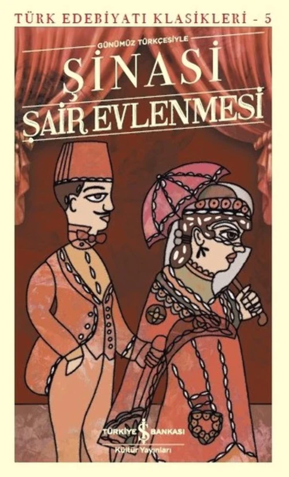 Sair Evlenmesi - Türk Edebiyati Klasikleri 5 Günümüz Türkcesiyle