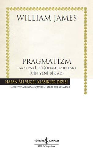 Pragmatizm Bazi Eski Düsünme Tarzlari Icin Yeni Bir Ad