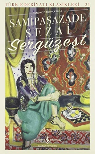 Sergüzest Günümüz Türkcesiyle