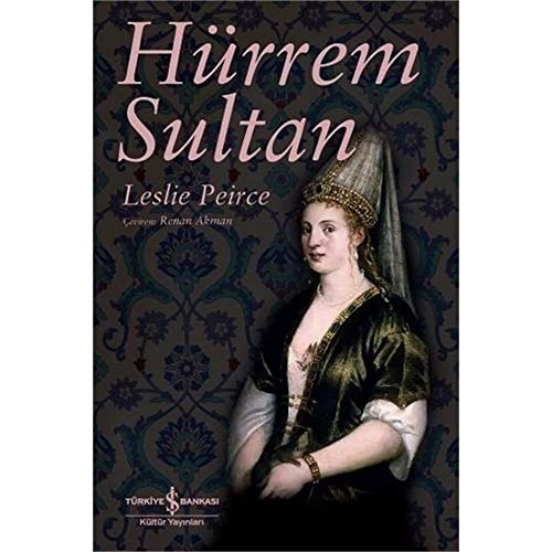 Empress of the East How a European Slave Girl Became Queen of the Ottoman Empire