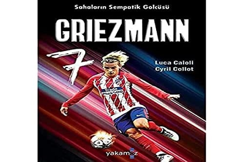 Griezmann Sahalarin Sempatik Golcüsü
