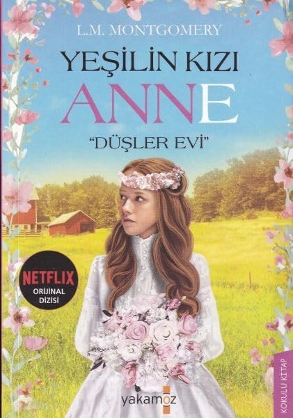 Yesilin Kizi Anne - Düsler Evi Kokulu Kitap