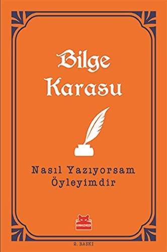 Nasıl yazıyorsam öyleyimdir Bilge Karasu ile son söyleşi