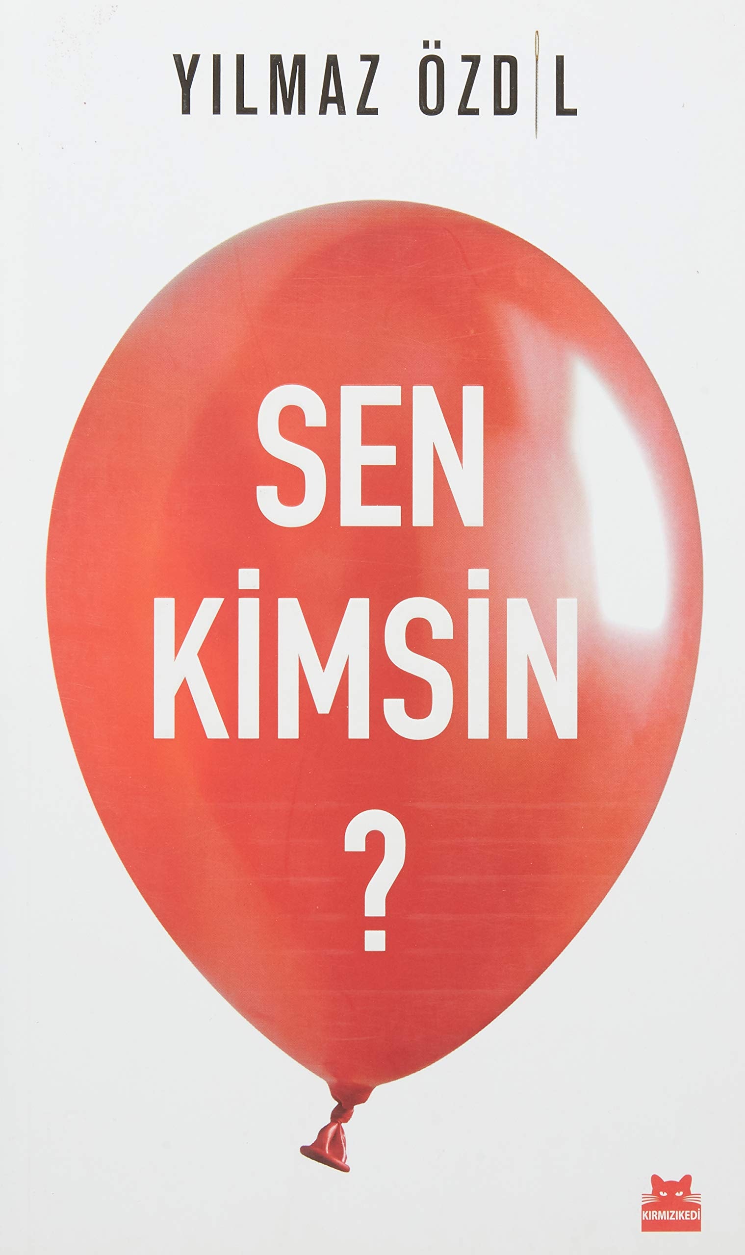 Sen kimsin?