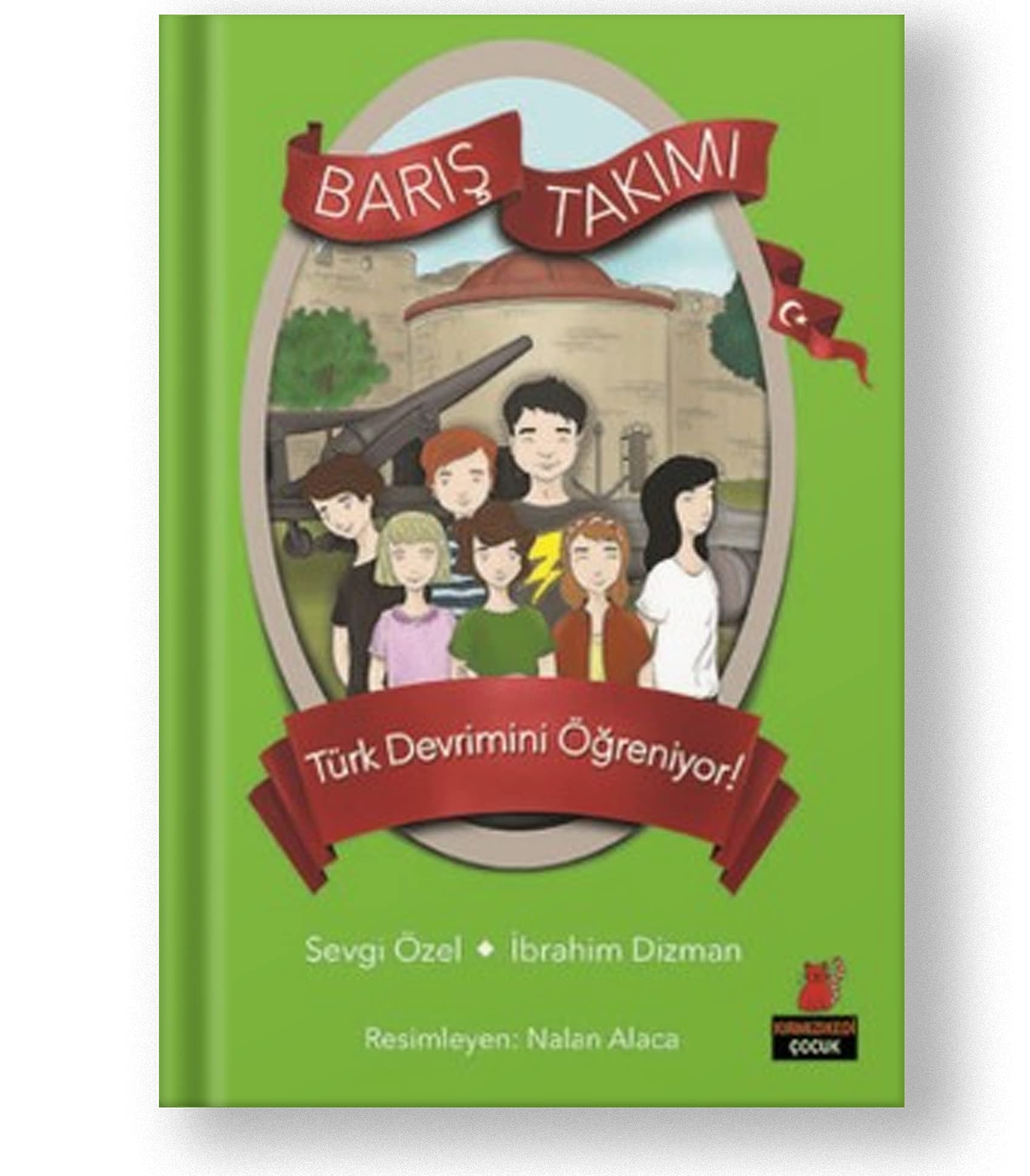 Baris Takimi Türk Devrimini Ögreniyor Baris Takimi 5. Kitap