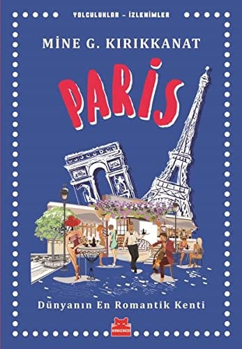 Paris Dünyanin En Romantik Kenti