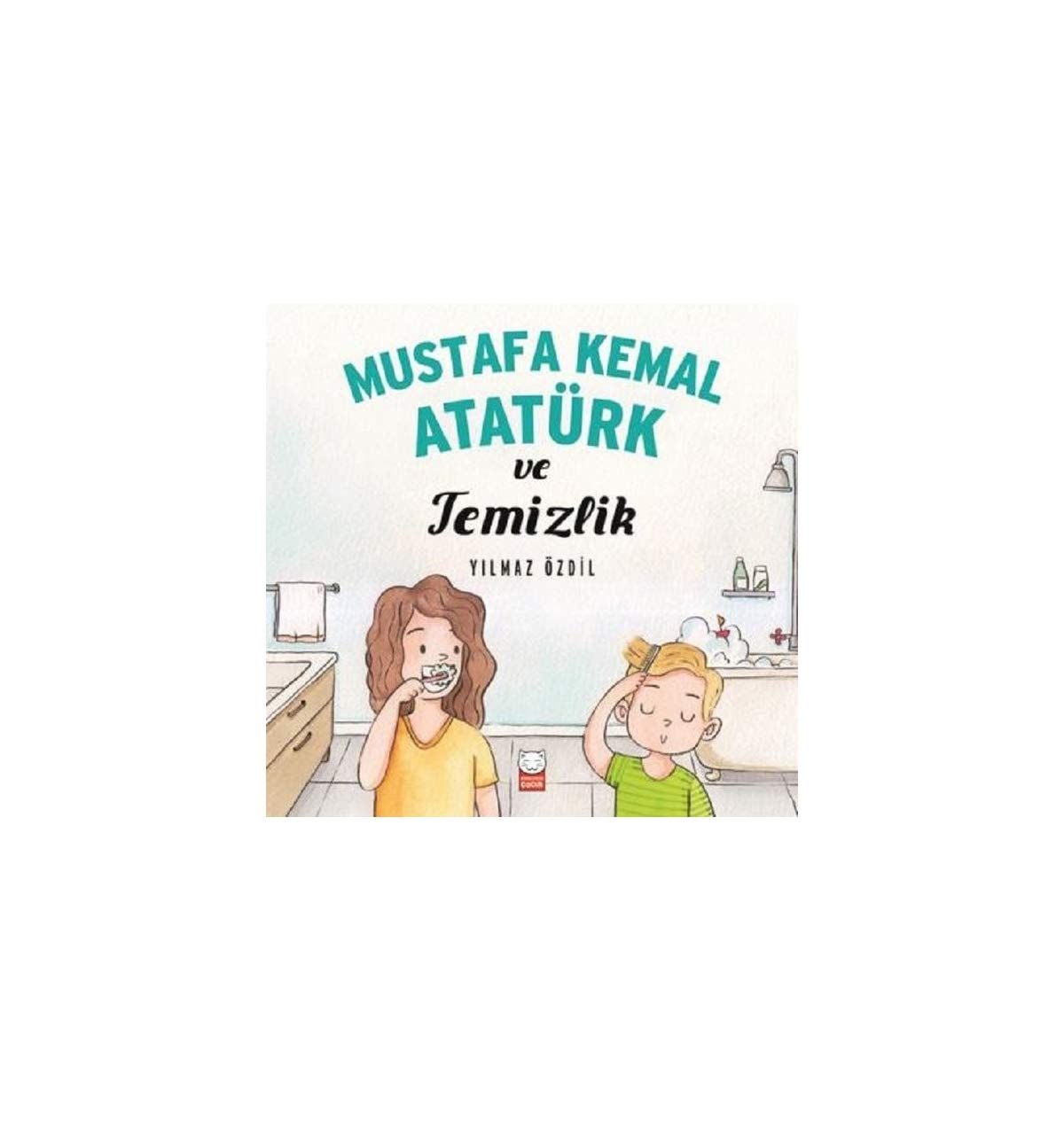 Mustafa Kemal Atatürk ve Temizlik
