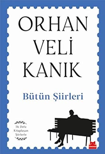 Bütün Siirleri Ilk Defa Kitaplasan Siirlerle