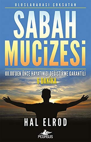 Sabah Mucizesi 08.00den Önce Hayatinizi Degistirme Garantili 6 Dakika
