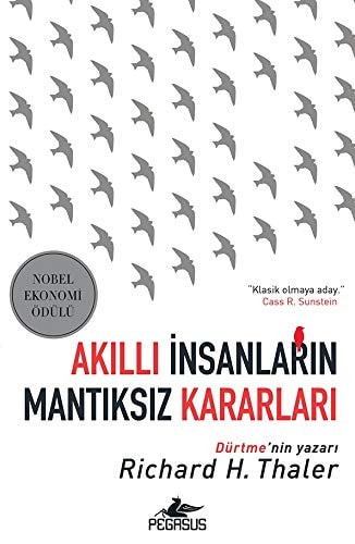Akilli Insanlarin Mantiksiz Kararlari Nobel Ekonomi Ödülü