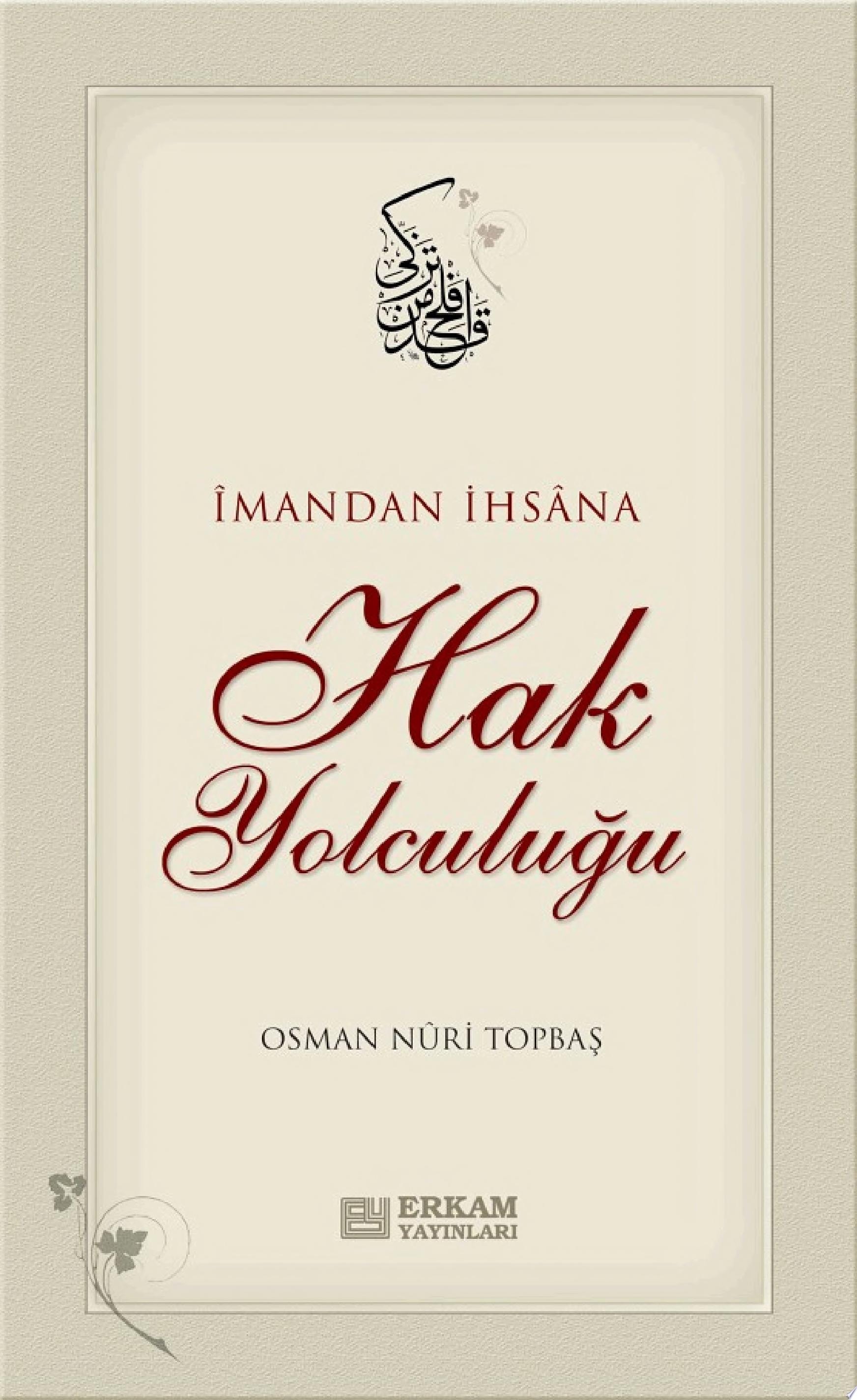 İmandan İhsana Hak Yolculuğu
