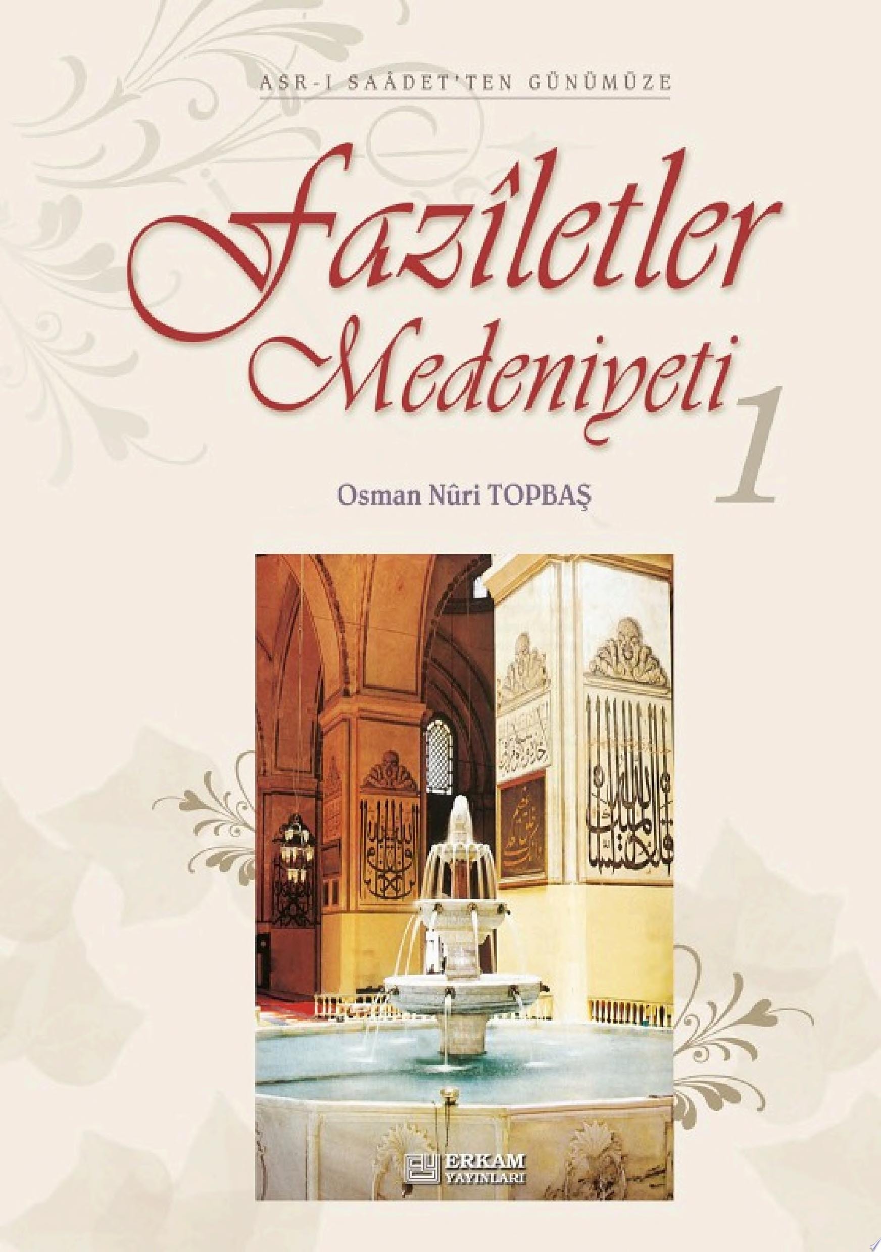 Faziletler Medeniyeti - 1 Ciltli