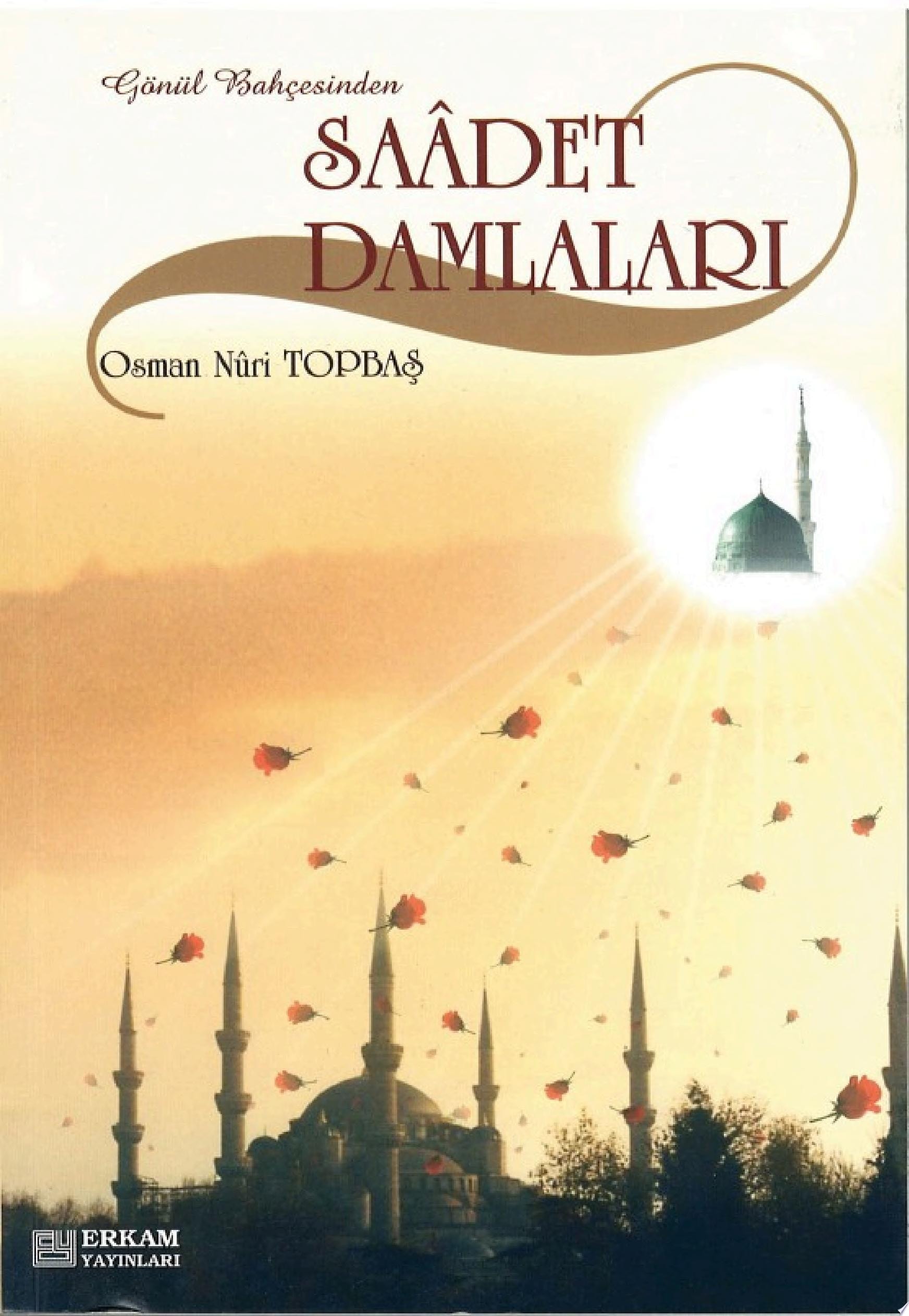 Gönül Bahçesinden Saadet Damlaları