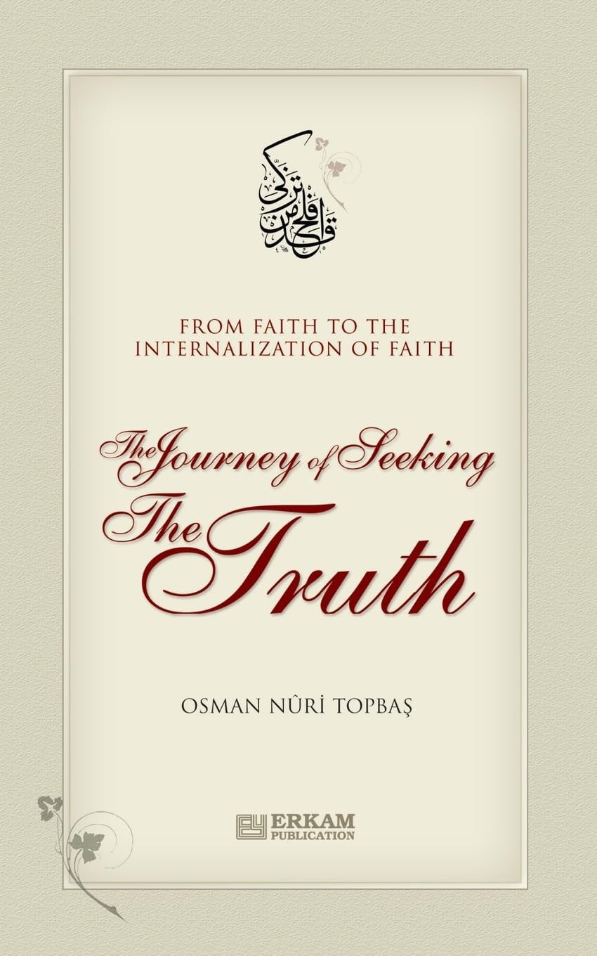 The Journey of Seeking the Truth - From Faith to the Internalization of Faith