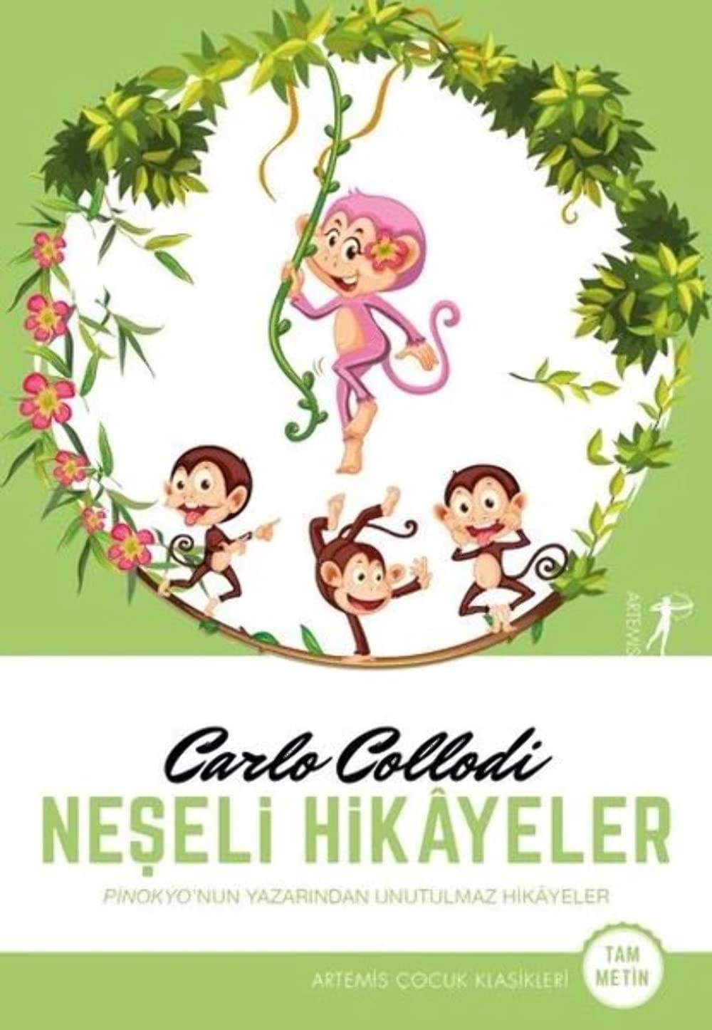 Neseli Hikayeler Pinokyonun Yazarindan Unutulmaz Hikayeler