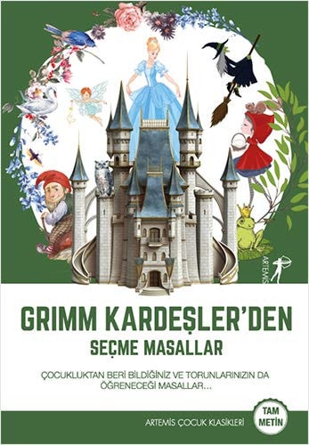Grimm Kardeslerden Secme Masallar Cocukluktan Beri Bildiginiz ve Torunlarinizin da Ögrenecegi Masallar