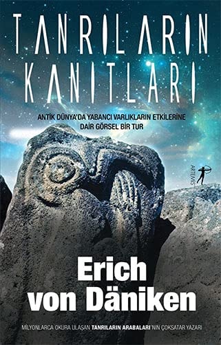 Tanrilarin Kanitlari Antik Dünyada Yabanci Varliklarin Etkilerine Dair Görsel Bir Tur