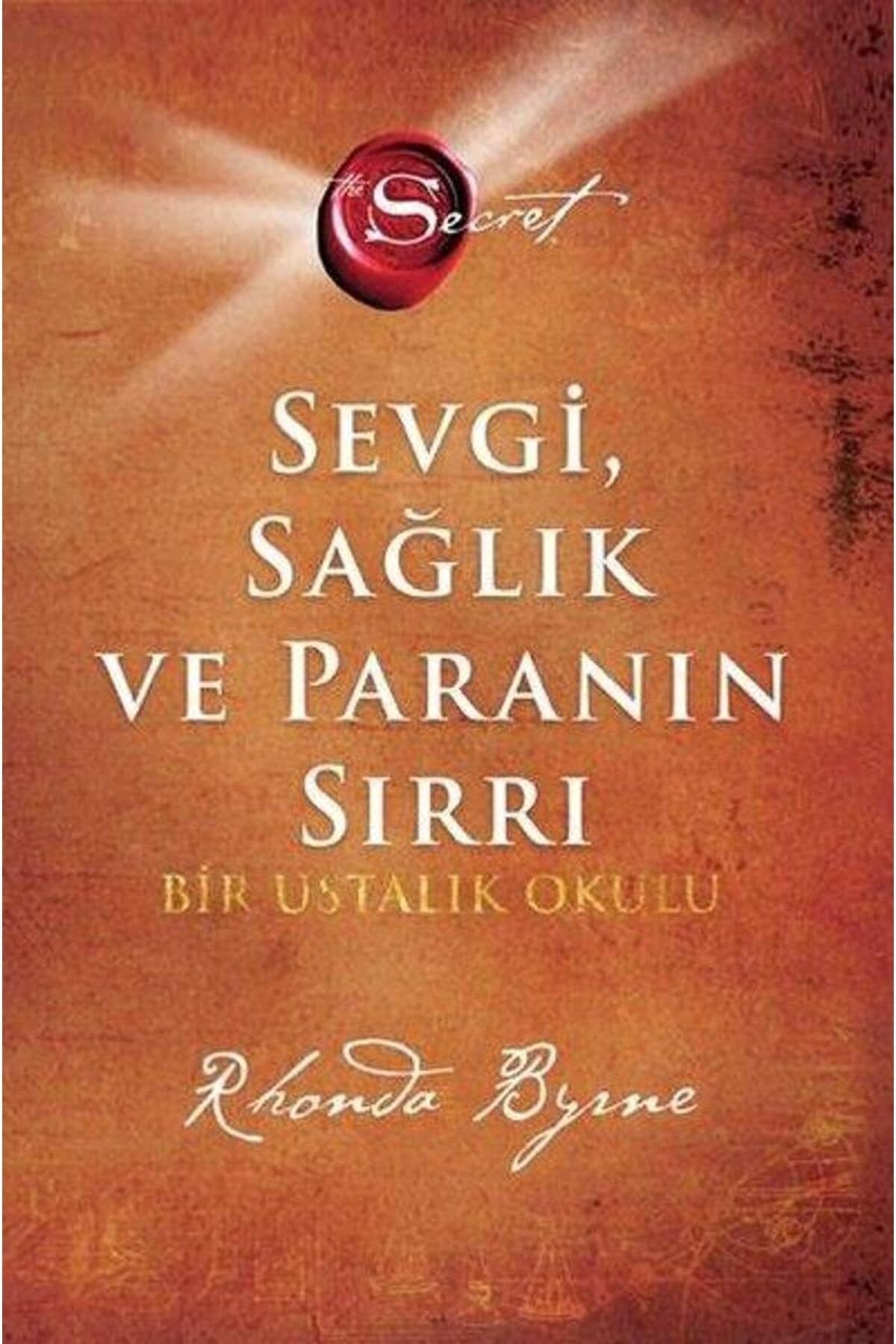 The Secret - Sevgi Saglik ve Paranin Sirri Ciltli Bir Ustalik Okulu