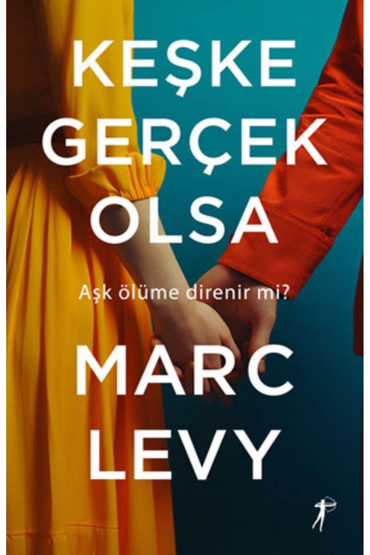 Keşke Gerçek Olsa - Aşk Ölüme Direnir mi?