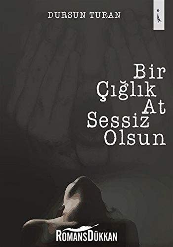 Bir Ciglik At Sessiz Olsun