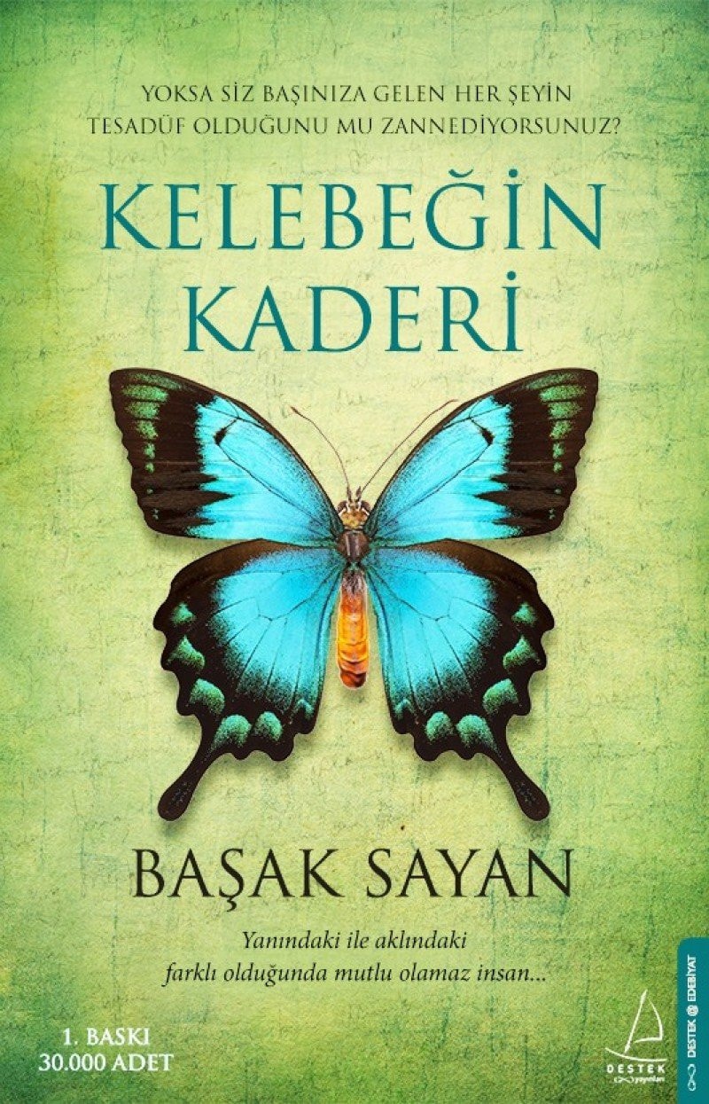 Kelebeğin Kaderi Yanındaki ile aklındaki farklı olduğunda mutlu olamaz insan