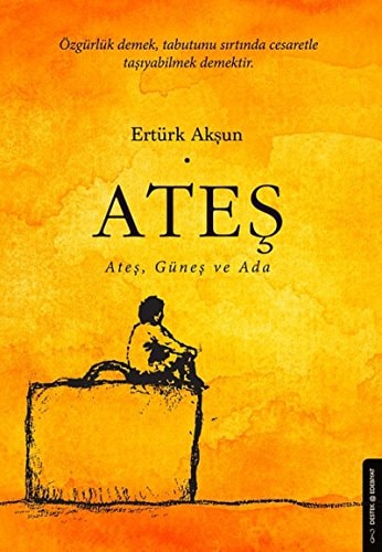 Ates Ates, Günes ve Ada