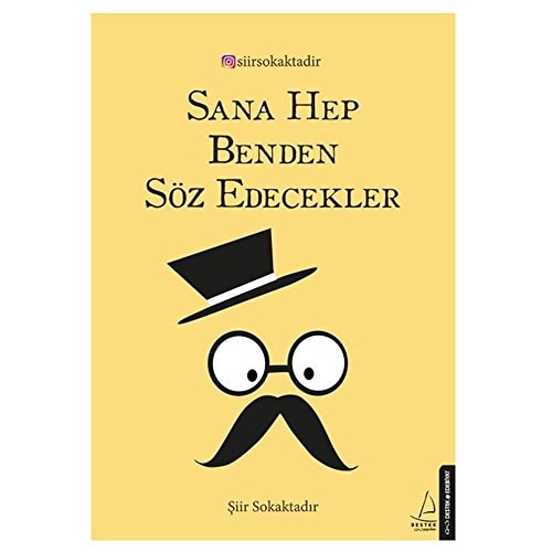Sana Hep Benden Söz Edecekler