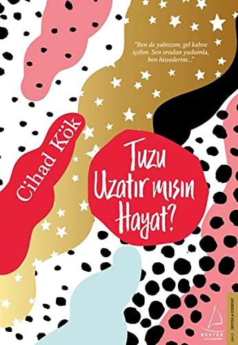 Tuzu Uzatir Misin Hayat