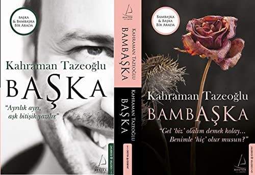 Bambaşka - Başka (İki Kitap Bir Arada): "Gel 'biz' olalım demek kolay... Benimle 'hiç' olur musun?"