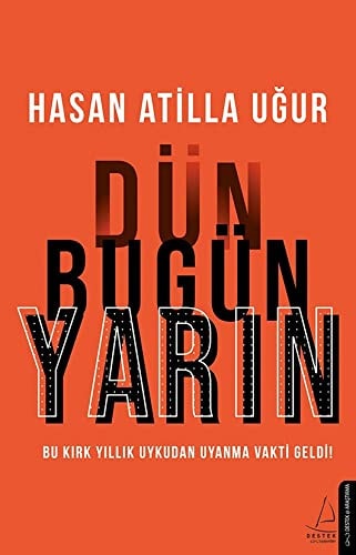 Dün bugün yarın bu kırk yıllık uykudan uyanma vakti geldi!