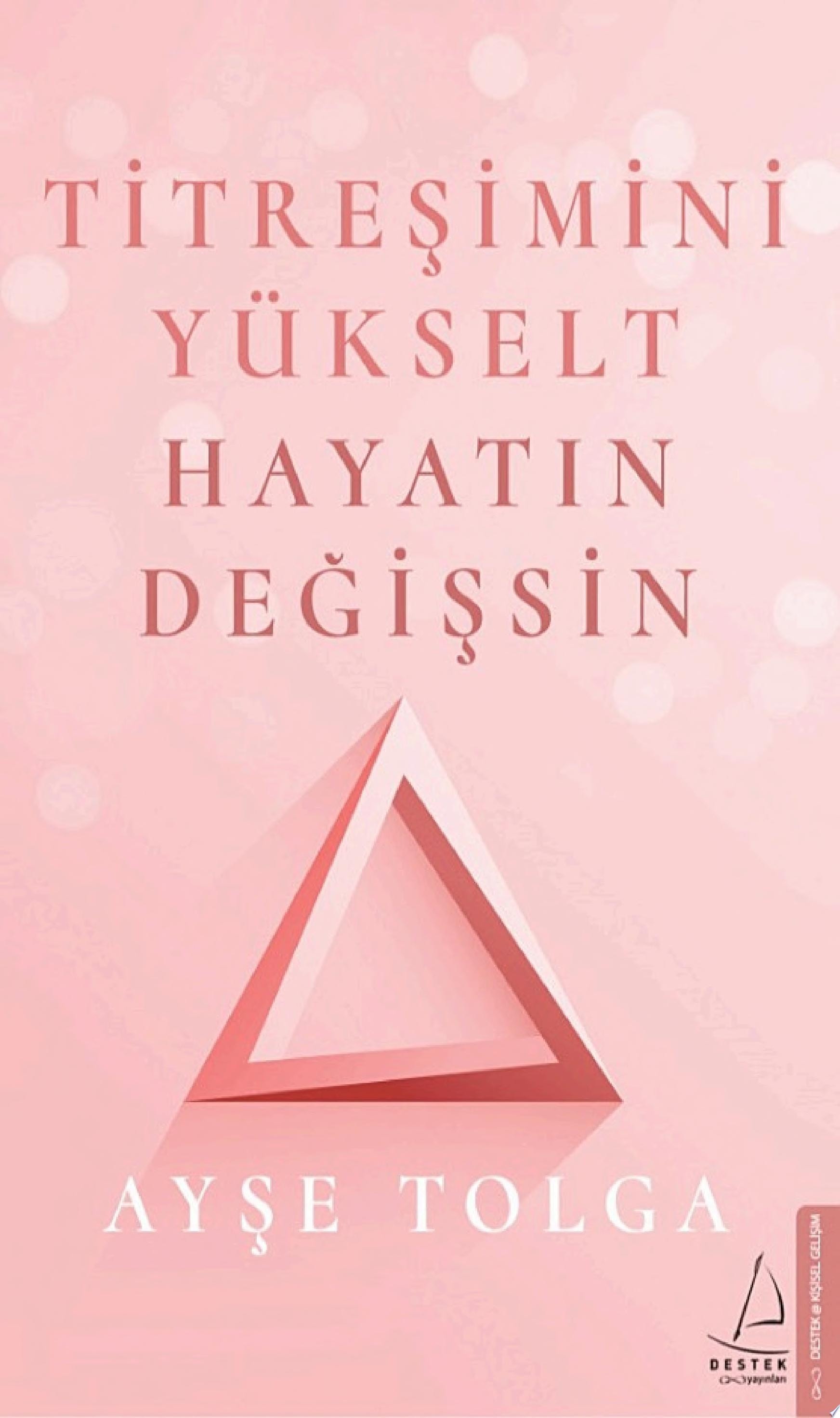 Titresimini Yükselt Hayatin Degissin