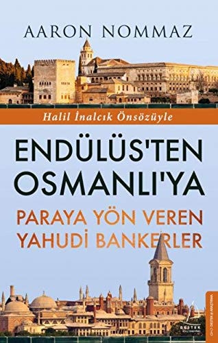 Endülüsʼten Osmanlıʼya paraya yön veren Yahudi bankerler