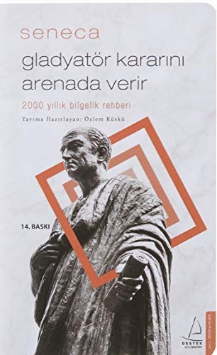 Gladyatör Kararini Arenada Verir 2000 yillik bilgelik rehberi