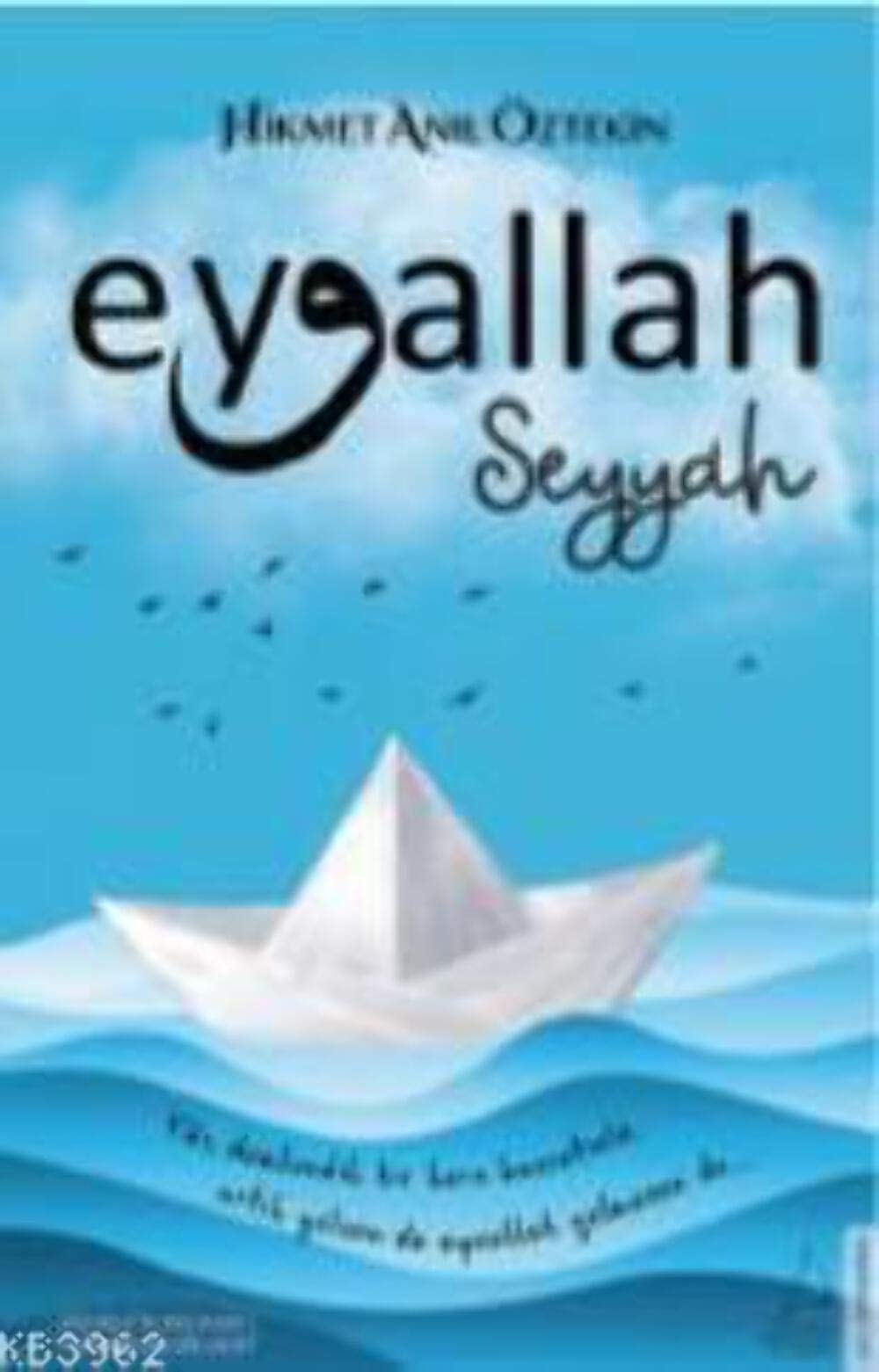 Eyvallah - Seyyah (1. Kitap) Yar, demlendik bir kere hasretinle, artik gelsen de eyvallah, gelmesen de