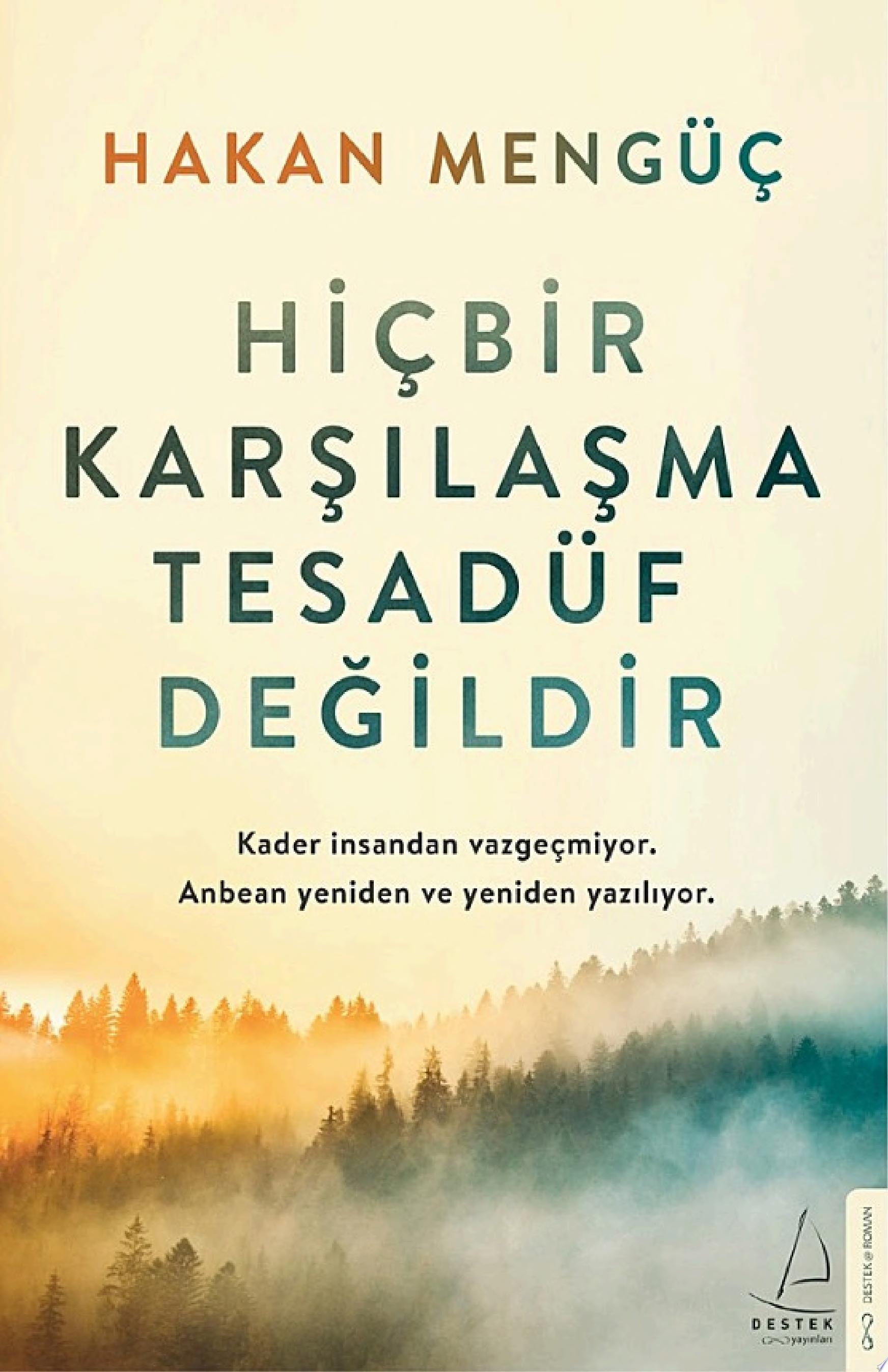 Hiçbir Karşılaşma Tesadüf Değilidir