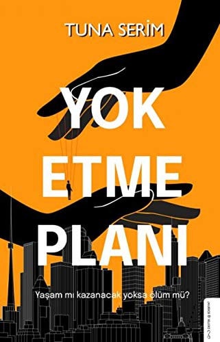 Yok Etme Plani Yasam mi kazanacak yoksa ölüm mü