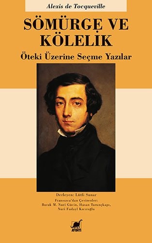 Sömürge ve kölelik öteki üzerine seçme yazılar