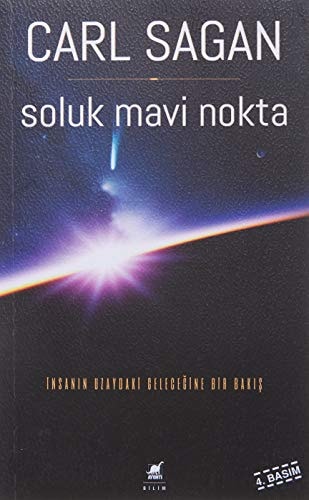 Soluk Mavi Nokta Insanin Uzaydaki Gelecegine Bir Bakis