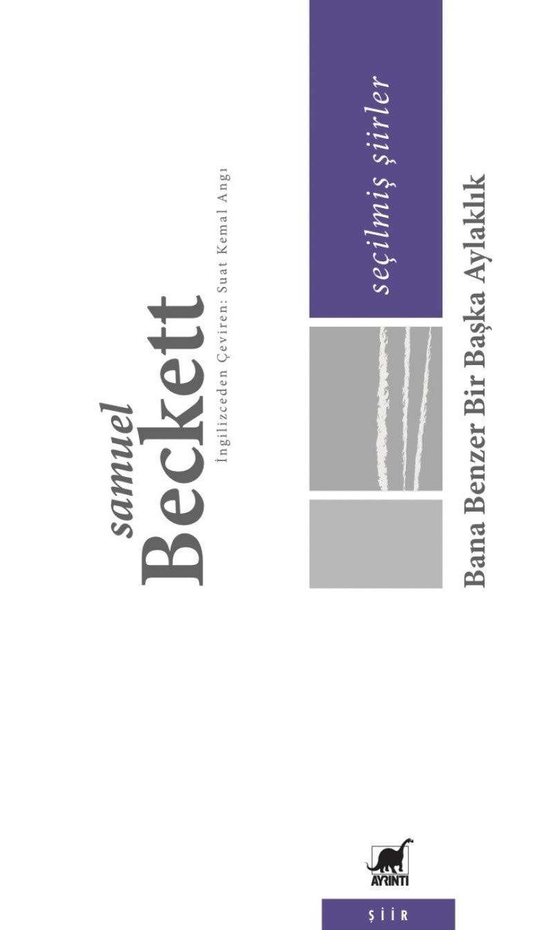 Secilmis Siirler; Bana Benzer Bir Baska Aylaklik