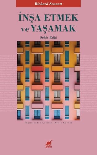 İnşa Etmek ve Yaşamak: Şehir Etiği
