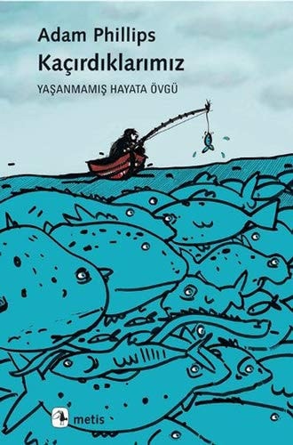 Kacirdiklarimiz Yasanmis Hayata Övgü