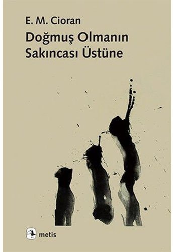 Dogmus Olmanin Sakincasi Üstüne