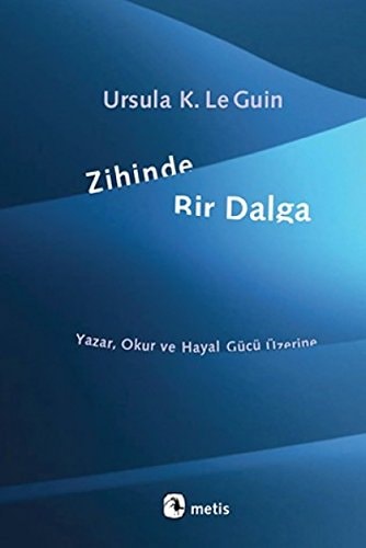 Zihinde Bir Dalga Yazar, Okur ve Hayal Gücü Üzerine