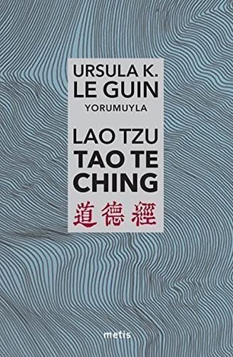 Lao Tzu Tao Te Ching Yola ve Yolun Gücüne Dair