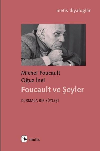 Foucault ve Seyler Kurmaca Bir Söylesi