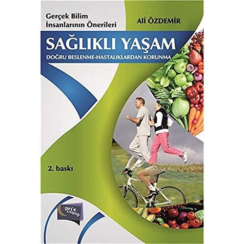 Saglikli Yasam - Dogru Beslenme Hastaliklardan Korunma