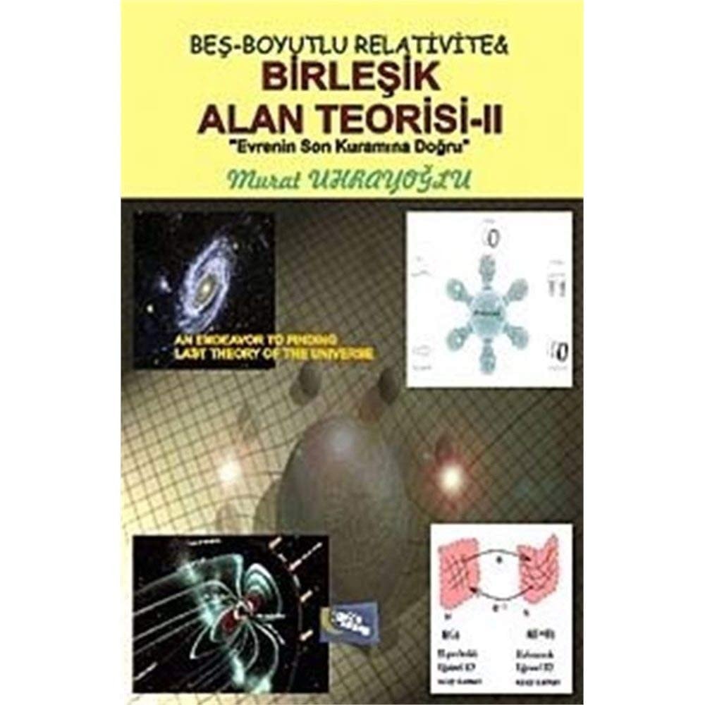 Beş-boyutlu relativite & Birleşik Alan Teorisi-II