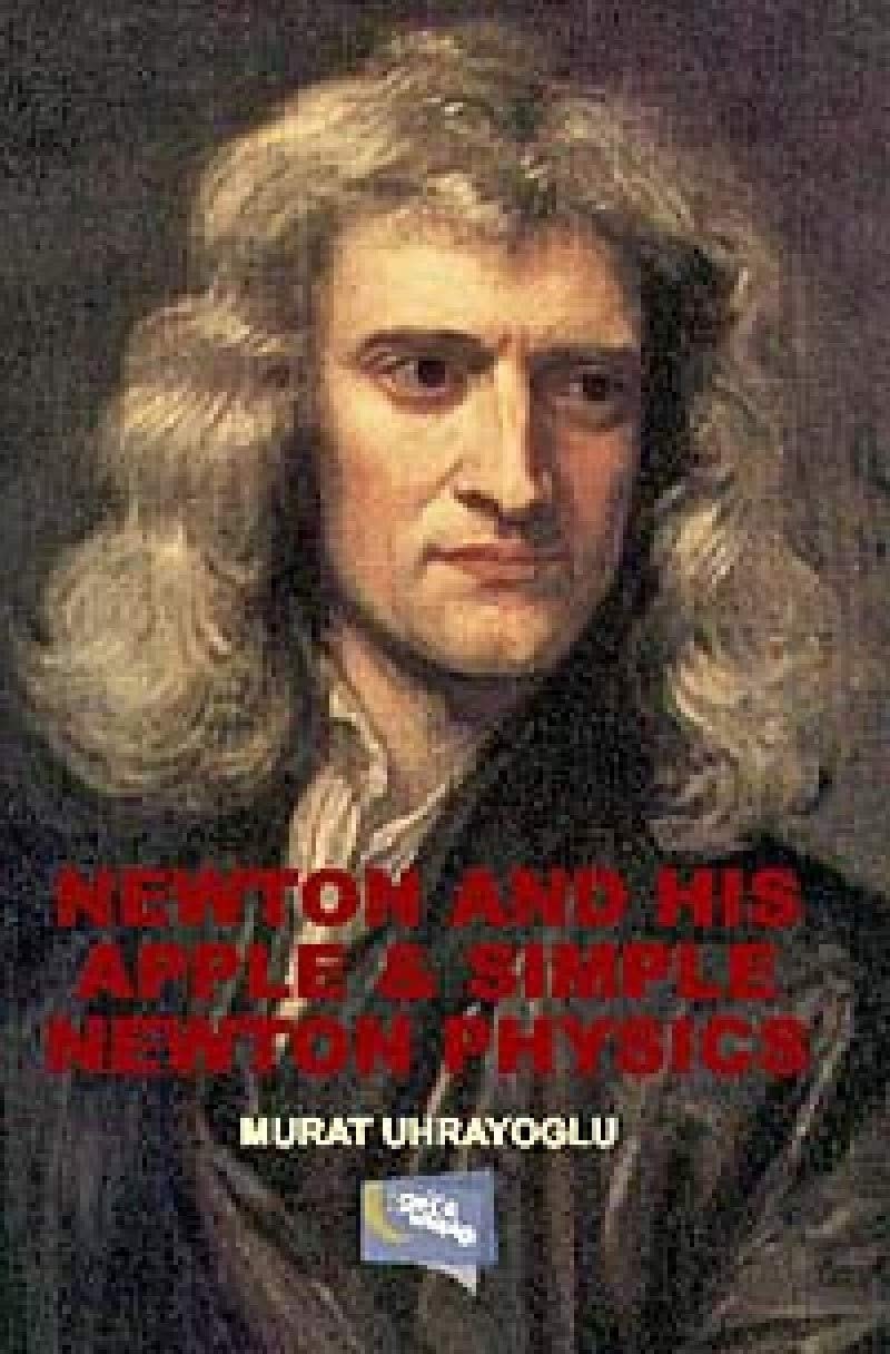 Newton and His Apple Simple Newton Physics
