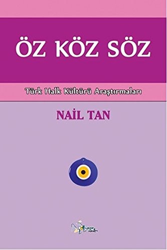 Öz Köz Söz Türk Halk Kültürü Arastirmalari